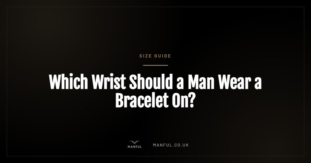 Which Wrist Should a Man Wear a Bracelet On?