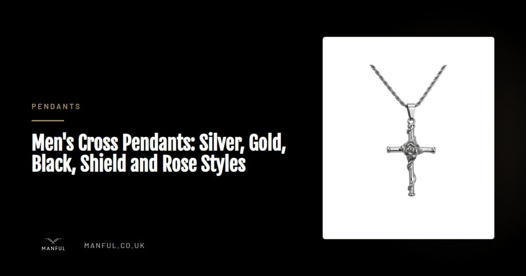 Men's Cross Pendants: Silver, Gold, Black, Shield and Rose Styles