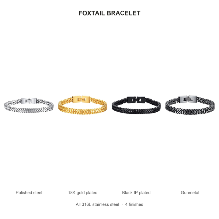 Foxtail Bracelet (Silver) finishes: Polished steel, 18K gold plated, Black IP plated and Gunmetal, all 316L stainless steel